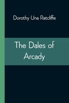 Die Täler von Arcady - The Dales of Arcady
