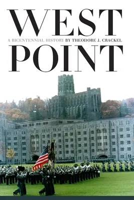 West Point: Eine zweihundertjährige Geschichte - West Point: A Bicentennial History