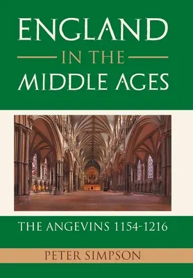 England im Mittelalter: die Angevins 1154-1216 - England in the Middle Ages: the Angevins 1154-1216