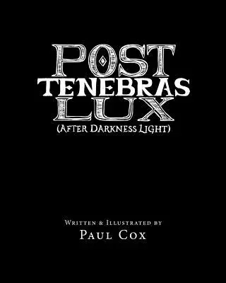 Post Tenebras Lux: Nach der Dunkelheit Licht - Post Tenebras Lux: After Darkness Light