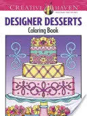Creative Haven Designer Desserts Malbuch - Creative Haven Designer Desserts Coloring Book