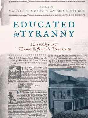 In Tyrannei erzogen: Sklaverei an Thomas Jeffersons Universität - Educated in Tyranny: Slavery at Thomas Jefferson's University