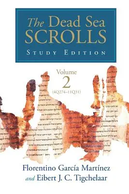 Die Schriftrollen vom Toten Meer Studienausgabe, Bd. 2 (4Q273-11Q31) - The Dead Sea Scrolls Study Edition, vol. 2 (4Q273-11Q31)
