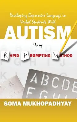 Entwicklung der Ausdruckssprache bei verbalen Schülern mit Autismus mithilfe der Rapid Prompting-Methode - Developing Expressive Language in Verbal Students With Autism Using Rapid Prompting Method