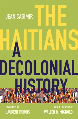 Die Haitianer: Eine dekoloniale Geschichte - The Haitians: A Decolonial History