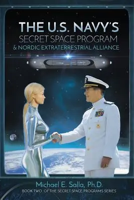 Das geheime Weltraumprogramm der US-Marine und die Nordische Außerirdische Allianz - The US Navy's Secret Space Program and Nordic Extraterrestrial Alliance