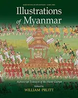 Illustrationen aus Myanmar: Manuskriptschätze der Muse Guimet - Illustrations of Myanmar: Manuscript Treasures of the Muse Guimet