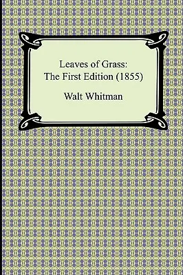 Grashalme: Die erste Ausgabe (1855) - Leaves of Grass: The First Edition (1855)