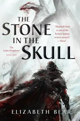 Der Stein im Schädel: Die Lotus Königreiche, Buch Eins - The Stone in the Skull: The Lotus Kingdoms, Book One