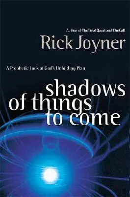 Schatten kommender Dinge: Ein prophetischer Blick auf Gottes sich entfaltenden Plan - Shadows of Things to Come: A Prophetic Look at God's Unfolding Plan
