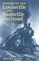 Geschichte der Louisville & Nashville Railroad - History of the Louisville & Nashville Railroad