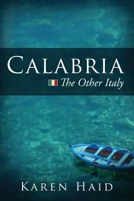 Kalabrien: Das andere Italien - Calabria: The Other Italy