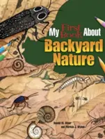 Mein erstes Buch über die Natur im Garten: Ökologie für Kinder! - My First Book about Backyard Nature: Ecology for Kids!