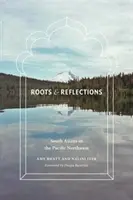 Wurzeln und Überlegungen: Südasiaten im pazifischen Nordwesten - Roots and Reflections: South Asians in the Pacific Northwest