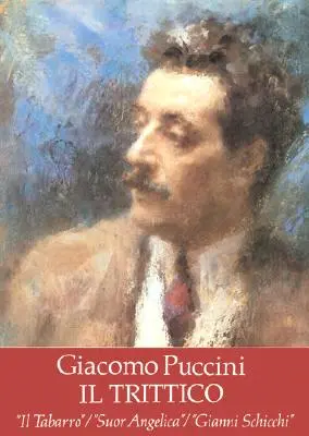 Il Trittico in der Gesamtpartitur: Il Tabarro / Suor Angelica / Gianni Schicchi - Il Trittico in Full Score: Il Tabarro / Suor Angelica / Gianni Schicchi