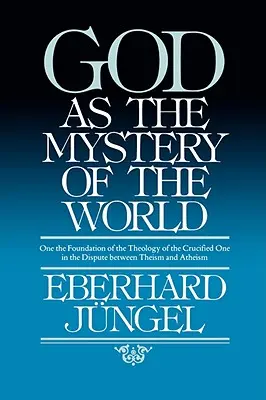 Gott als Mysterium der Welt - God as Mystery of the World