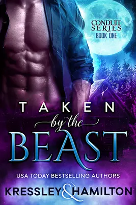 Von der Bestie genommen: Eine dampfende paranormale Romanze über die Schöne und das Biest - Taken by the Beast: A Steamy Paranormal Romance Spin on Beauty and the Beast
