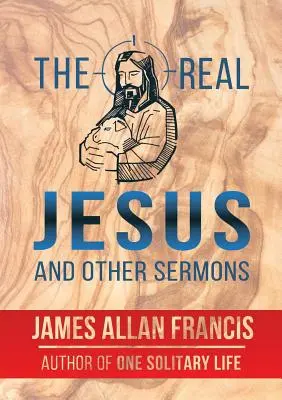 Der wahre Jesus und andere Predigten - The Real Jesus and Other Sermons