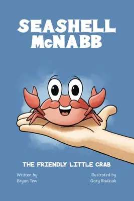 Seashell McNabb, die freundliche kleine Krabbe - Seashell McNabb the Friendly Little Crab