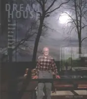 Traumhaus: Ein intimes Porträt des Philip Johnson Glass House - Dream House: An Intimate Portrait of the Philip Johnson Glass House