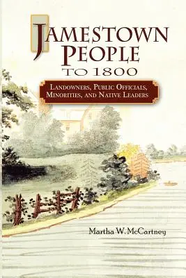 Menschen in Jamestown bis 1800: Landbesitzer, Beamte, Minderheiten und einheimische Anführer - Jamestown People to 1800: Landowners, Public Officials, Minorities, and Native Leaders