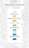 Sieben Praktiken für die Kirche in der Mission - Seven Practices for the Church on Mission