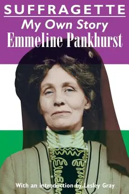 Suffragette: Meine eigene Geschichte - Suffragette: My Own Story