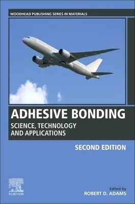 Kleben: Wissenschaft, Technologie und Anwendungen - Adhesive Bonding: Science, Technology and Applications