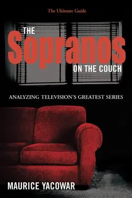 Die Sopranos auf der Couch: Der ultimative Leitfaden - The Sopranos on the Couch: The Ultimate Guide