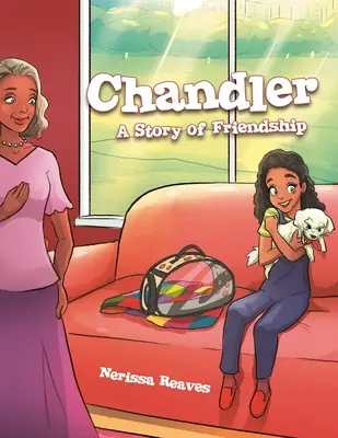 Chandler: Eine Geschichte der Freundschaft - Chandler: A Story of Friendship