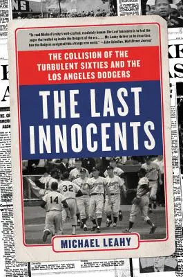 Die letzten Unschuldigen: Der Zusammenprall der turbulenten sechziger Jahre und der Los Angeles Dodgers - The Last Innocents: The Collision of the Turbulent Sixties and the Los Angeles Dodgers