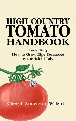 Handbuch für Hochlandtomaten - High Country Tomato Handbook