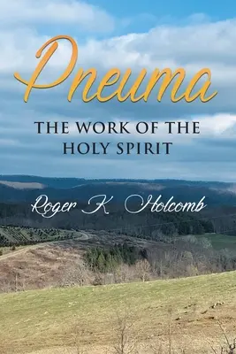 Pneuma: Das Werk des Heiligen Geistes - Pneuma: The Work Of The Holy Spirit