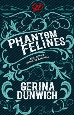 Phantomkatzen und andere Geistertiere - Phantom Felines and Other Ghostly Animals