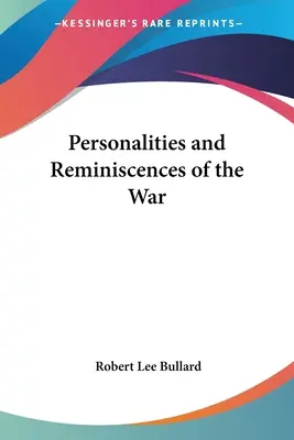 Persönlichkeiten und Erinnerungen an den Krieg - Personalities and Reminiscences of the War