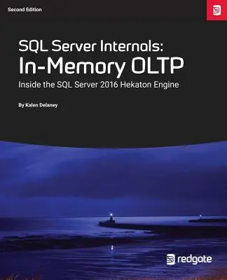 SQL Server Interna: In-Memory Oltp: Einblicke in die SQL Server 2016 Hekaton Engine - SQL Server Internals: In-Memory Oltp: Inside the SQL Server 2016 Hekaton Engine