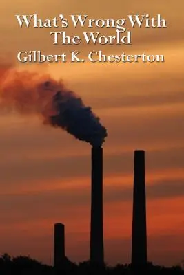 Was mit der Welt nicht stimmt - What's Wrong with the World