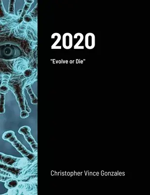 2020: Entwickle dich oder stirb - 2020: Evolve or Die