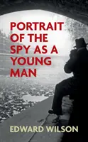 Porträt des Spions als junger Mann - Portrait of the Spy as a Young Man