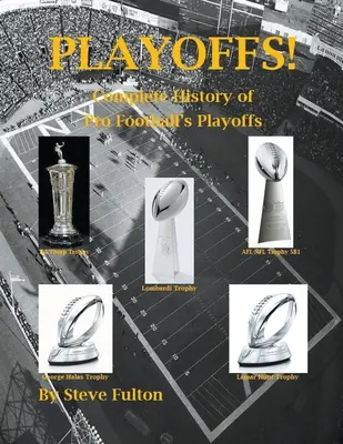 Playoffs! - Die komplette Geschichte der Playoffs im Profi-Football - Playoffs! - Complete History of Pro Football's Playoffs