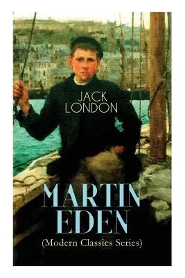 MARTIN EDEN (Reihe Moderne Klassiker): Autobiographischer Roman - MARTIN EDEN (Modern Classics Series): Autobiographical Novel