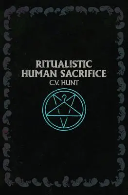 Rituelle Menschenopfer - Ritualistic Human Sacrifice