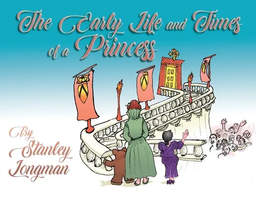 Das frühe Leben und die Zeiten einer Prinzessin - The Early Life and Times of a Princess