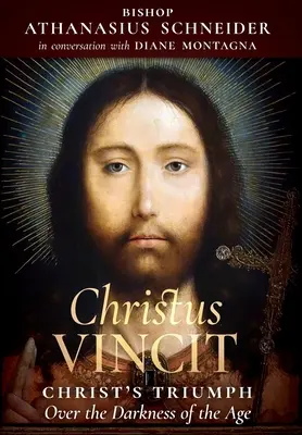 Christus Vincit: Der Triumph Christi über die Finsternis des Zeitalters - Christus Vincit: Christ's Triumph Over the Darkness of the Age