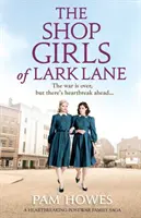 Die Verkäuferinnen der Lark Lane: Eine herzzerreißende Familiensaga der Nachkriegszeit - The Shop Girls of Lark Lane: A Heartbreaking Post-War Family Saga