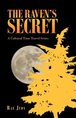 Das Geheimnis des Raben: Eine kulturelle Zeitreise-Serie - The Raven's Secret: A Cultural Time Travel Series