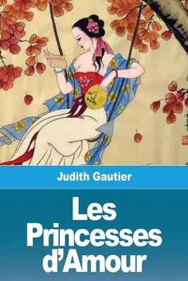 Die Prinzessinnen der Liebe - Les Princesses d'Amour