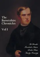 Die Barsetshire-Chroniken, Band zwei, darunter: Das kleine Haus in Allington und Die letzte Chronik von Barset - The Barsetshire Chronicles, Volume Two, including: The Small House at Allington and The Last Chronicle of Barset