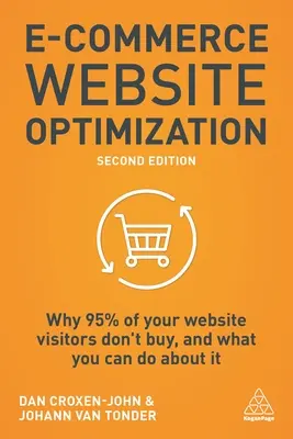 E-Commerce-Website-Optimierung: Warum 95% Ihrer Website-Besucher nicht kaufen und was Sie dagegen tun können - E-Commerce Website Optimization: Why 95% of Your Website Visitors Don't Buy, and What You Can Do about It