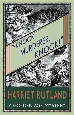 Klopf, Mörder, klopf! Ein Krimi aus dem Goldenen Zeitalter - Knock, Murderer, Knock!: A Golden Age Mystery